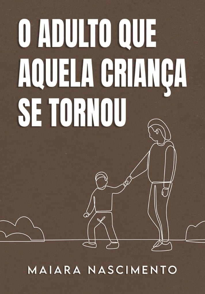 Capa da cartilha: O Adulto Que Aquela Criança Se Tornou